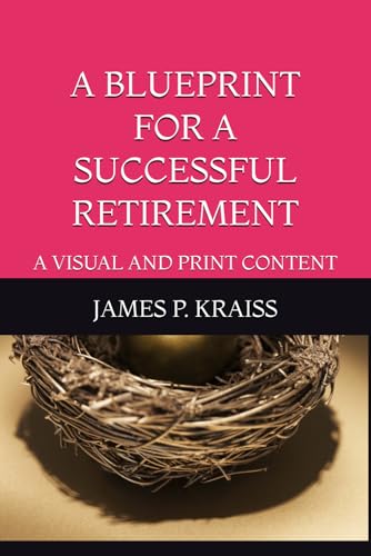 Using Annuities vs. Other Income Streams: 2026 Comparison 7 A BLUEPRINT FOR A SUCCESSFUL RETIREMENT: A VISUAL AND PRINT CONTENT