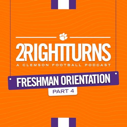 2 Right Turns: Freshman Orientation with Kam Cody, Carter Scruggs, and Jackson Reach