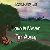Love is Never Far Away
