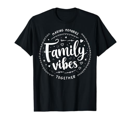 Reunión familiar 2025 Vibes familiares Hacer coincidir recuerdos Camiseta