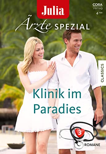 Julia Ärzte Spezial Band 6: Klinik im Paradies (German Edition ...