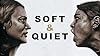 Soft & Quiet #1