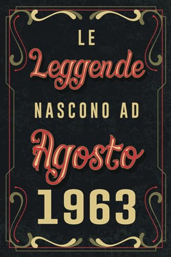 Le Leggende Nascono Ad Agosto 1963: Idea regalo originale e divertente di 60 anni per donne e uomini. Taccuino a righe