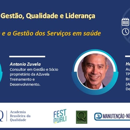 Live “A Qualidade e a Gestão dos Serviços em saúde", com Antonio Zuvela