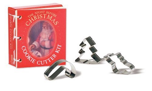 The Night Before Christmas Cookie Cutter Kit: Based on the Story by Clement C. Moore The Night Before Christmas Cookie Cutter Kit: Based on the Story by Clement C. Moore