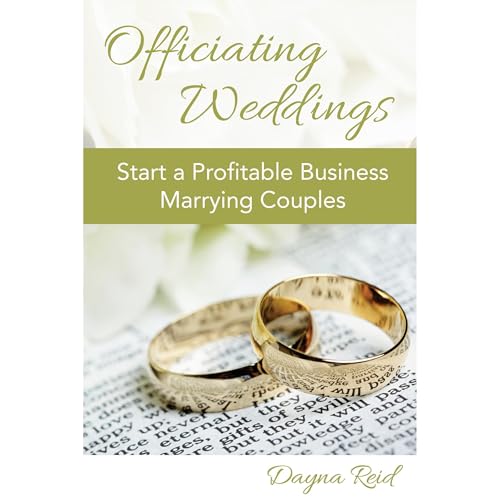Officiating Weddings: Start a Profitable Business Marrying Couples Audiolibro Por Dayna Reid arte de portada