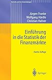 Einführung in die Statistik der Finanzmärkte (Statistik und ihre Anwendungen) (German Edition)