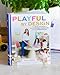 Playful by Design: Your Stress-Free Guide to Raising Confident, Creative Kids through Independent Play – Reduce Parenting Stress and Declutter Your Home with Organizing Tips – Best Gifts for Parents