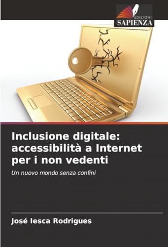 Inclusione digitale: accessibilità a Internet per i non vedenti: Un nuovo mondo senza confini