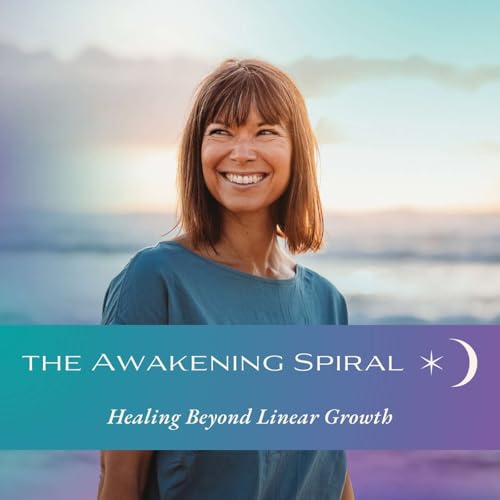 The Awakening Spiral: Healing Beyond Linear Growth