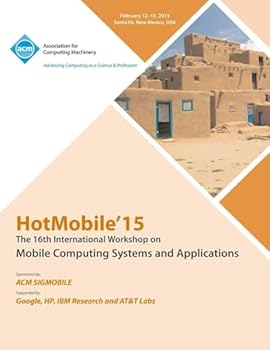 Paperback HotMobile 15 16th International Workshop on Mobile Computing Systems and Applications Book