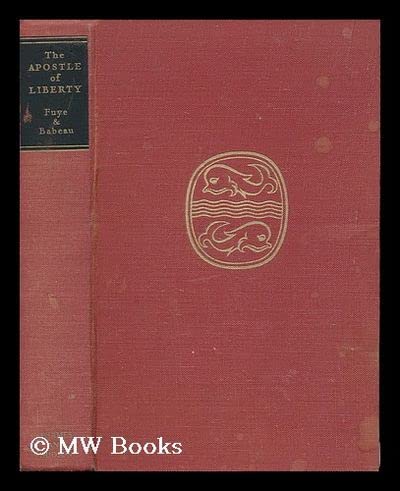The Apostle of Liberty. a Life of La Fayette ..... B004SBU1NI Book Cover