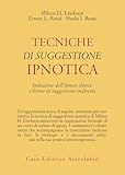 Tecniche di suggestione ipnotica. Induzione dell'ipnosi clinica e...