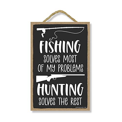 Honey Dew Gifts, Fishing Solves Most of My Problems, Hunting Solves the Rest, Wood Fishing Signs, Hunting Wooden Signs Wall Decor for Man Cave, 7 Inch by 10.5 Inch, 76580