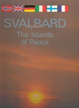 Hardcover Svalbard: The Islands of Peace Book