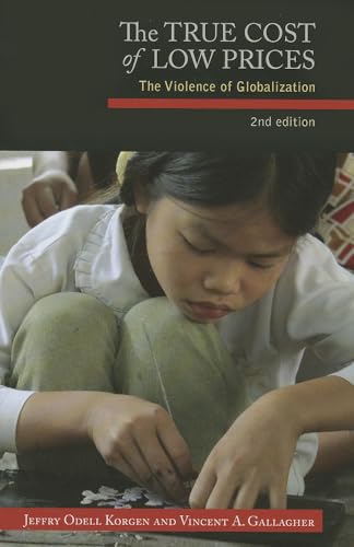 The True Cost of Low Prices: The Violence of Globalization