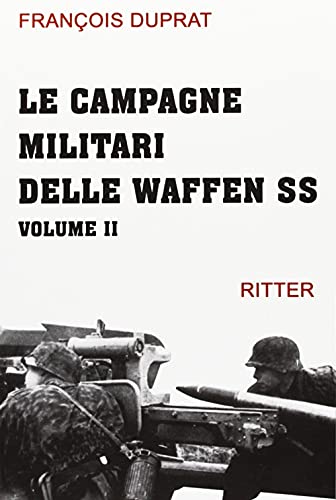 Le campagne militari delle Waffen SS (Vol. 2