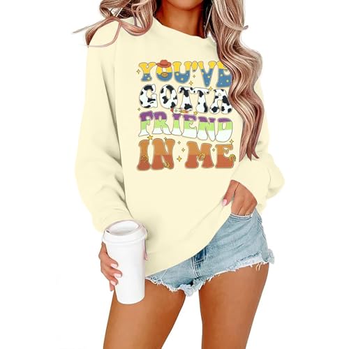 NANYUAYA You've Got A Friend in Me Sweatshirt for Women Funny Letter Print Shirt Cute Toy Vacation...