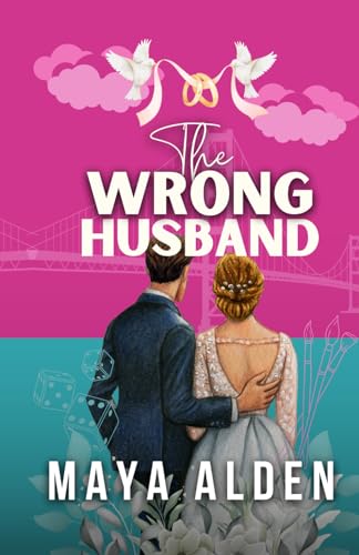 The Wrong Husband: A Sister's (Ex) Boyfriend, Marriage of Convenience Romance