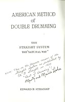Straight System of Modern Drumming The Natural Way to Play Drums: The American Method of Double Drumming (Lesson File) B01GQPNFWC Book Cover