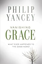 Vanishing Grace: What Ever Happened to the Good News?
