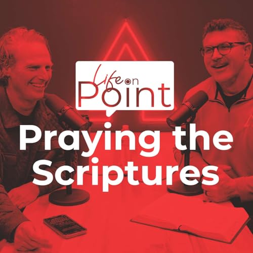 Page de couverture de Praying the Scriptures | Life on Point #21
