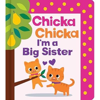 Chicka Chicka I'm a Big Sister