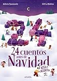 24 cuentos antes de Navidad (LITERATURA INFANTIL - Libros-Regalo) ANAYA INFANTIL Y JUVENIL