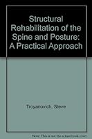 Structural Rehabilitation of the Spine and Posture: A Practical Approach 0970734506 Book Cover