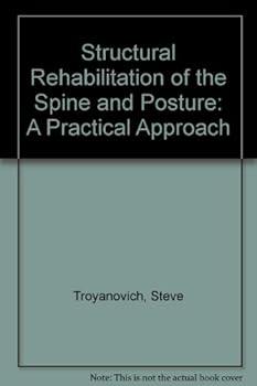 Hardcover Structural Rehabilitation of the Spine and Posture: A Practical Approach Book