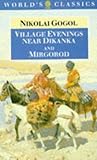 Village Evenings Near Dikanka and Mirgorod (The ^AWorld's Classics)