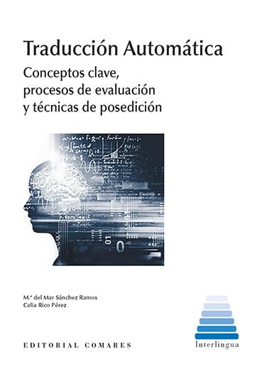 Traducción automática: Conceptos clave, procesos de evaluación y técnicas de posedición