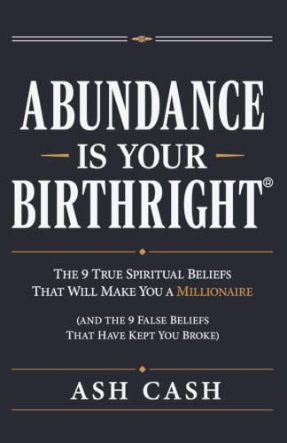 Abundance Is Your Birthright (Updated Edition): The 9 True Spiritual Beliefs That Will Make You a Millionaire! (and the 9 False Beliefs That Have Kept You Broke) image 2
