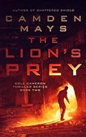 The Lion's Prey: Cole Cameron Thriller Series Book 2 1070561991 Book Cover