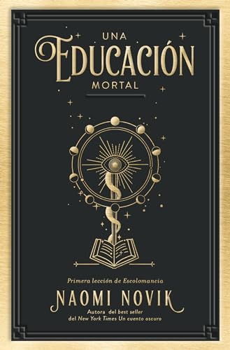 Una educación mortal: Primera lección de Escolomancia (Books4pocket narrativa)