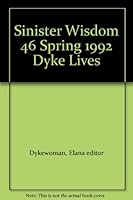 Sinister Wisdom 46 Spring 1992 Dyke Lives B0016A0N5A Book Cover