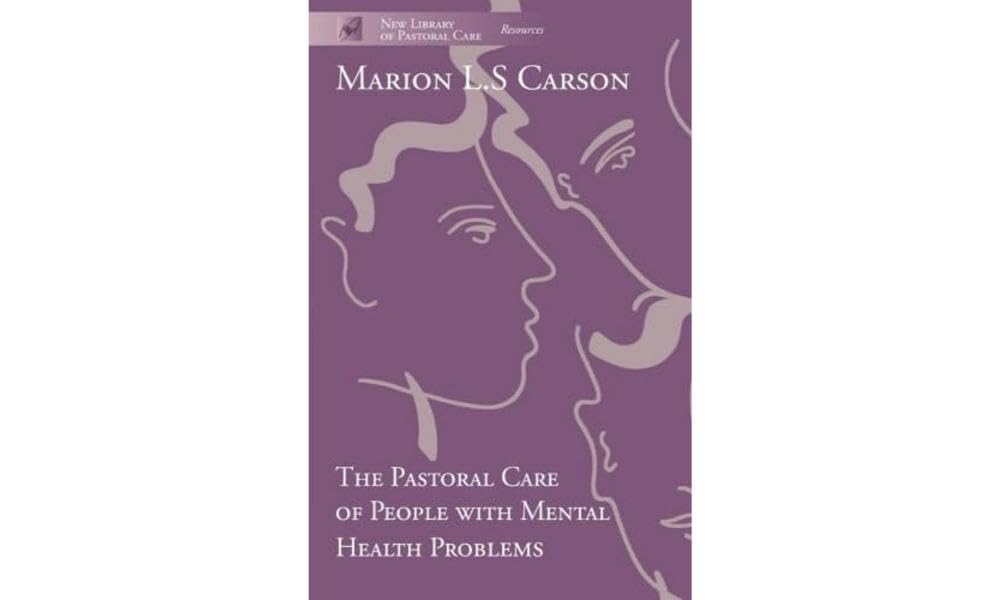 The Pastoral Care of People with Mental Health Problems