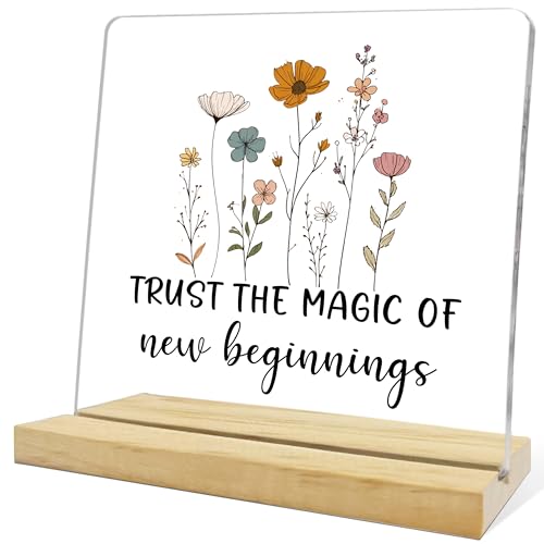 New Beginnings Gifts for Women,Trust The Magic Of New Beginnings Acrylic Plaque,Farmhouse Office Kitchen Bathroom Shelf Table Decoration