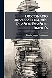  Diccionario Universal Francés-Español, Español-Francés