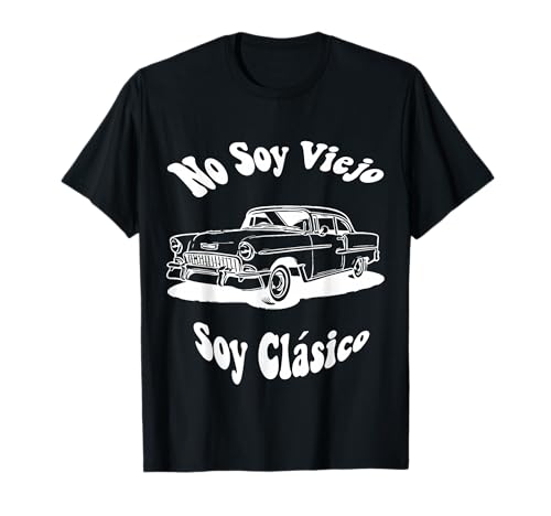 No Soy Viejo, Soy clásico con un diseño de Coche clásico Camiseta