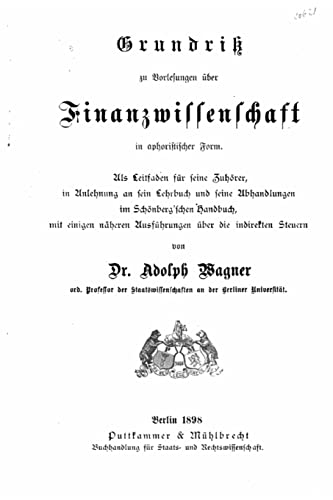 Grundriss zu vorlesungen über Finanzwissenschaft (German Edition)