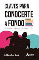Claves para conocerte a fondo: Descubre lo que tu cuerpo esconde 8419341703 Book Cover