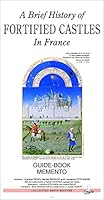 A Brief History of Fortified Castles in France 2910685152 Book Cover