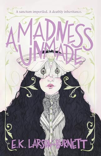 A Madness Unmade (The Deathly Inheritance Duology Book 1)
