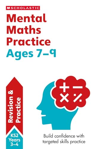 Mental Maths Practice Ages 7-9 (Scholastic Maths Skills)