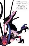 The Art of Something is Killing the Children