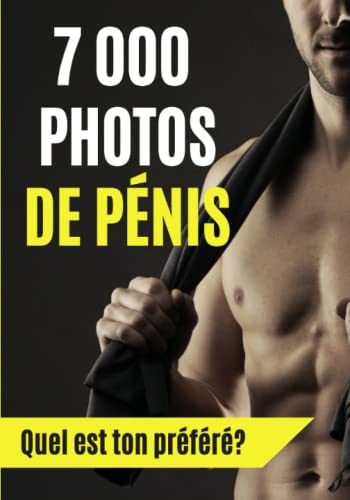 7 000 photos de pénis. Quel est ton préféré?: Cahier ligné amusant humoristique pour les...