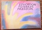 Education Towards Freedom - Rudolf Steiner Education, a Survey of the Work of Waldorf Schools throughout the World. Prefaces by R. Groose & A. Howard. Lanthron Press. 1976. - Frans (Mitwirkender) and Joan Rudel Carlgren 