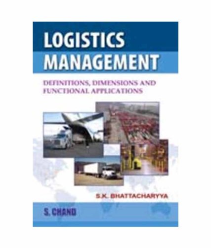 Logistics Management: Defnition, Dimensions and Functional Applications