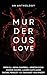 Murderous Love: An Anthology (English Edition)
